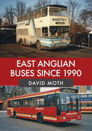 East Anglian Buses Since 1990-9781445683522