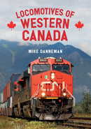 Locomotives of Western Canada-9781445683720