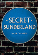 Secret Sunderland-9781445684093