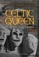 Celtic Queen : The World of Cartimandua-9781445684154