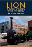 Lion : The Story of the Real Titfield Thunderbolt-9781445685052
