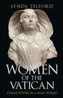 Women of the Vatican : Female Power in a Male World-9781445686233