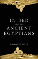 In Bed with the Ancient Egyptians-9781445686585