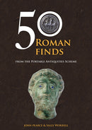 50 Roman Finds : From the Portable Antiquities Scheme-9781445686844