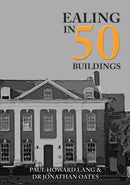 Ealing in 50 Buildings-9781445687063