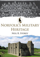 Norfolk's Military Heritage-9781445688220