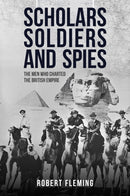 Scholars, Soldiers, and Spies