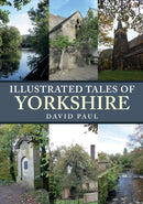 Illustrated Tales of Yorkshire-9781445689968