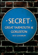 Secret Great Yarmouth & Gorleston-9781445690100