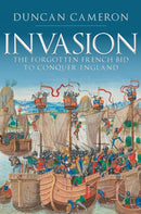 Invasion : The Forgotten French Bid to Conquer England-9781445690247