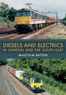 Diesels and Electrics in London and the South East-9781445690575