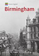 Historic England: Birmingham : Unique Images from the Archives of Historic England-9781445691138