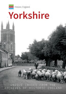 Historic England: Yorkshire : Unique Images From The Archives of Historic England-9781445691817