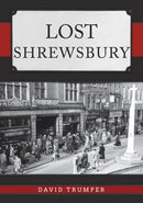 Lost Shrewsbury-9781445693620