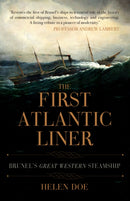 The First Atlantic Liner : Brunel's Great Western Steamship-9781445694467