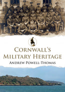 Cornwall's Military Heritage-9781445695013