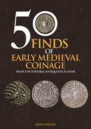 50 Finds of Early Medieval Coinage : From the Portable Antiquities Scheme-9781445695327