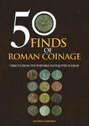 50 Finds of Roman Coinage : Objects from the Portable Antiquities Scheme-9781445696331