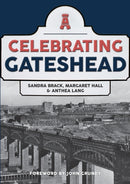 Celebrating Gateshead-9781445697345