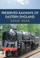 Preserved Railways of Eastern England-9781445697383