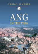 ANG in the 1980s-9781445698663