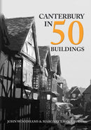 Canterbury in 50 Buildings-9781445699349