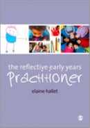 The Reflective Early Years Practitioner-9781446200568