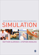 Developing Healthcare Skills through Simulation-9781446201251