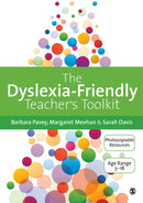 The Dyslexia-Friendly Teacher's Toolkit : Strategies for Teaching Students 3-18-9781446207086