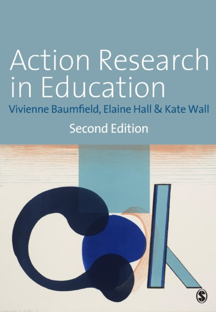 Action Research in Education : Learning Through Practitioner Enquiry-9781446207208