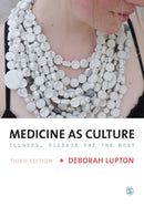 Medicine as Culture : Illness, Disease and the Body-9781446208953
