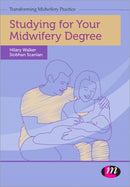 Studying for Your Midwifery Degree-9781446256770
