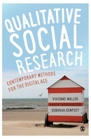 Qualitative Social Research : Contemporary Methods for the Digital Age-9781446258835