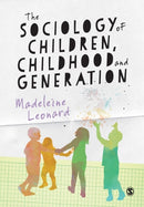 The Sociology of Children, Childhood and Generation-9781446259245