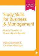 Study Skills for Business and Management : How to Succeed at University and Beyond-9781446266496
