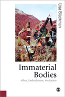 Immaterial Bodies : Affect, Embodiment, Mediation-9781446266854