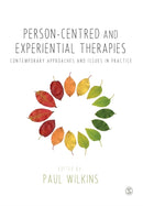 Person-centred and Experiential Therapies : Contemporary Approaches and Issues in Practice-9781446268773