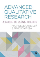 Advanced Qualitative Research : A Guide to Using Theory-9781446273432