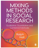 Mixing Methods in Social Research : Qualitative, Quantitative and Combined Methods-9781446282021