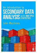 An Introduction to Secondary Data Analysis with IBM SPSS Statistics-9781446285770