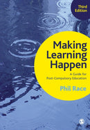 Making Learning Happen : A Guide for Post-Compulsory Education-9781446285961