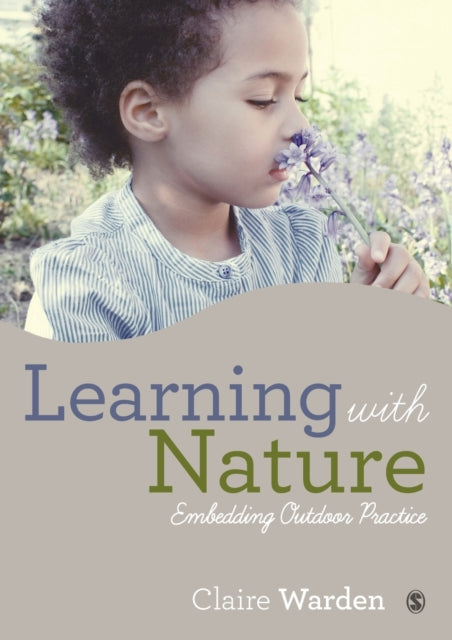 Learning with Nature : Embedding Outdoor Practice-9781446287460