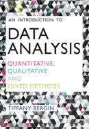 An Introduction to Data Analysis : Quantitative, Qualitative and Mixed Methods-9781446295151