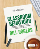 Classroom Behaviour : A Practical Guide to Effective Teaching, Behaviour Management and Colleague Support-9781446295335