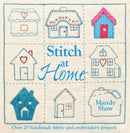 Stitch at Home : Make Your House a Home with Over 20 Handmade Projects-9781446301685