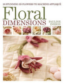 Floral Dimensions : Quilt 3D Flowers with Your Machine-9781446301814
