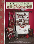 Stitch it for Christmas : Festive Sewing Projects to Craft and Quilt-9781446302538