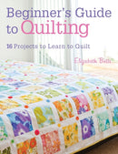 Beginner''s Guide to Quilting