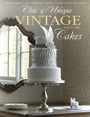 Chic & Unique Vintage Dress Cake : 30 Modern Cake Designs from Vintage Inspirations-9781446302842