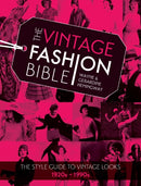 The Vintage Fashion Bible : The Style Guide to Vintage Looks 1920s -1990s-9781446304419